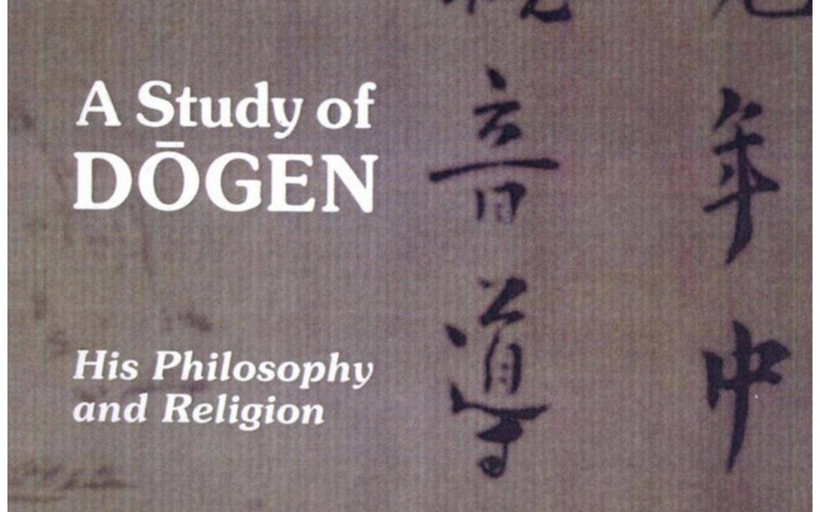 DOGEN-His Life, Religion, and Poetry