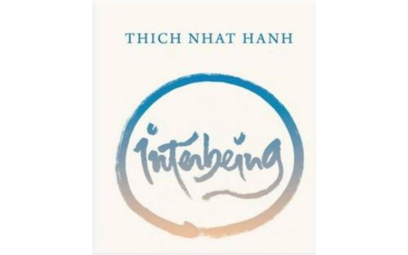 Mindfulness and Motivation in Self-Transformation: Thich Nhat Hanh’s Teachings on the Interbeing