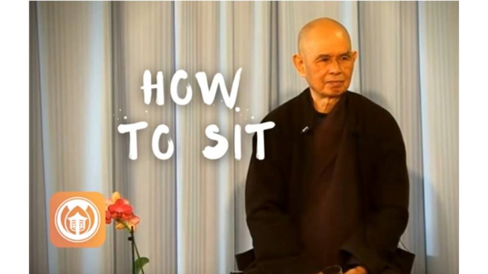 How to Sit for Meditation Thich Nhat Hanh